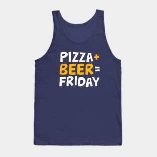 Pizza + beer = Friday. Tank Top